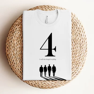Four — A Walk That Changed Everything — Minimalist Rock Tee