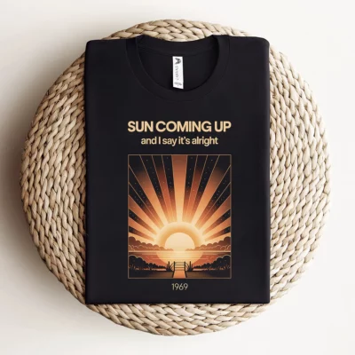 Sun Coming Up — And I Say It's Alright Rock Heritage Tee — Design I