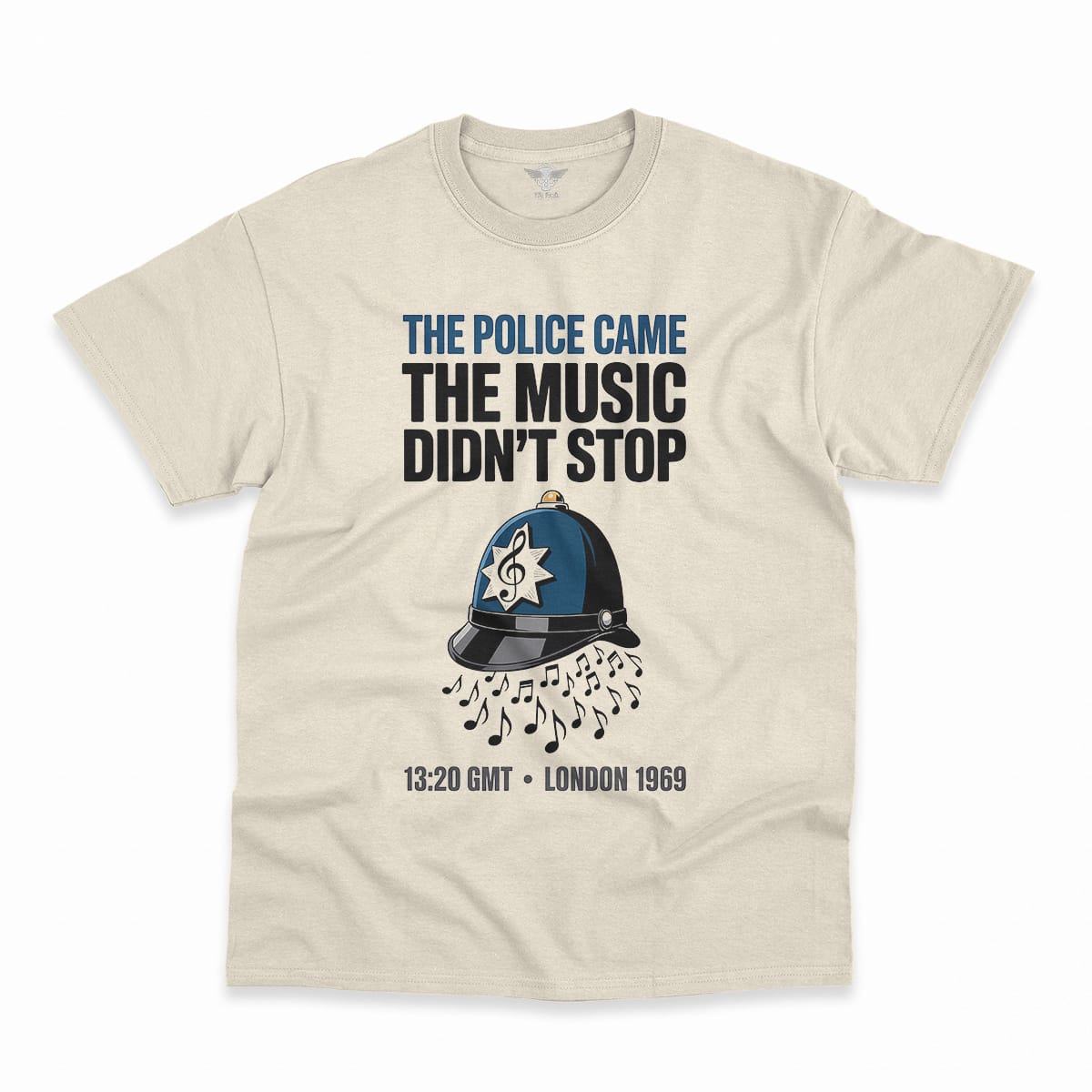The Police Came — The Music Didn't Stop 1969 Rock Tee — Design I
