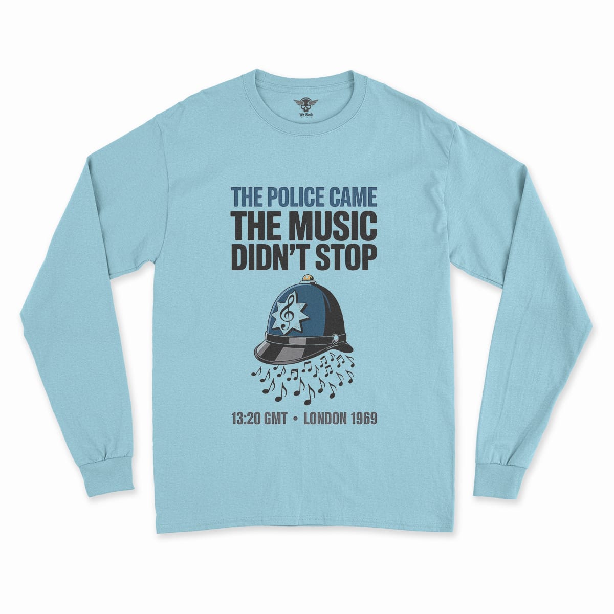 The Police Came — The Music Didn't Stop 1969 Rock Tee — Design I