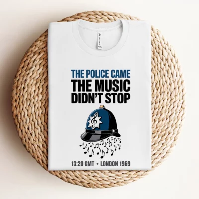The Police Came — The Music Didn't Stop 1969 Rock Tee — Design I