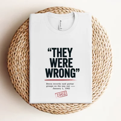 They Were Wrong — 1962 Rejected Underdog Rock Tee