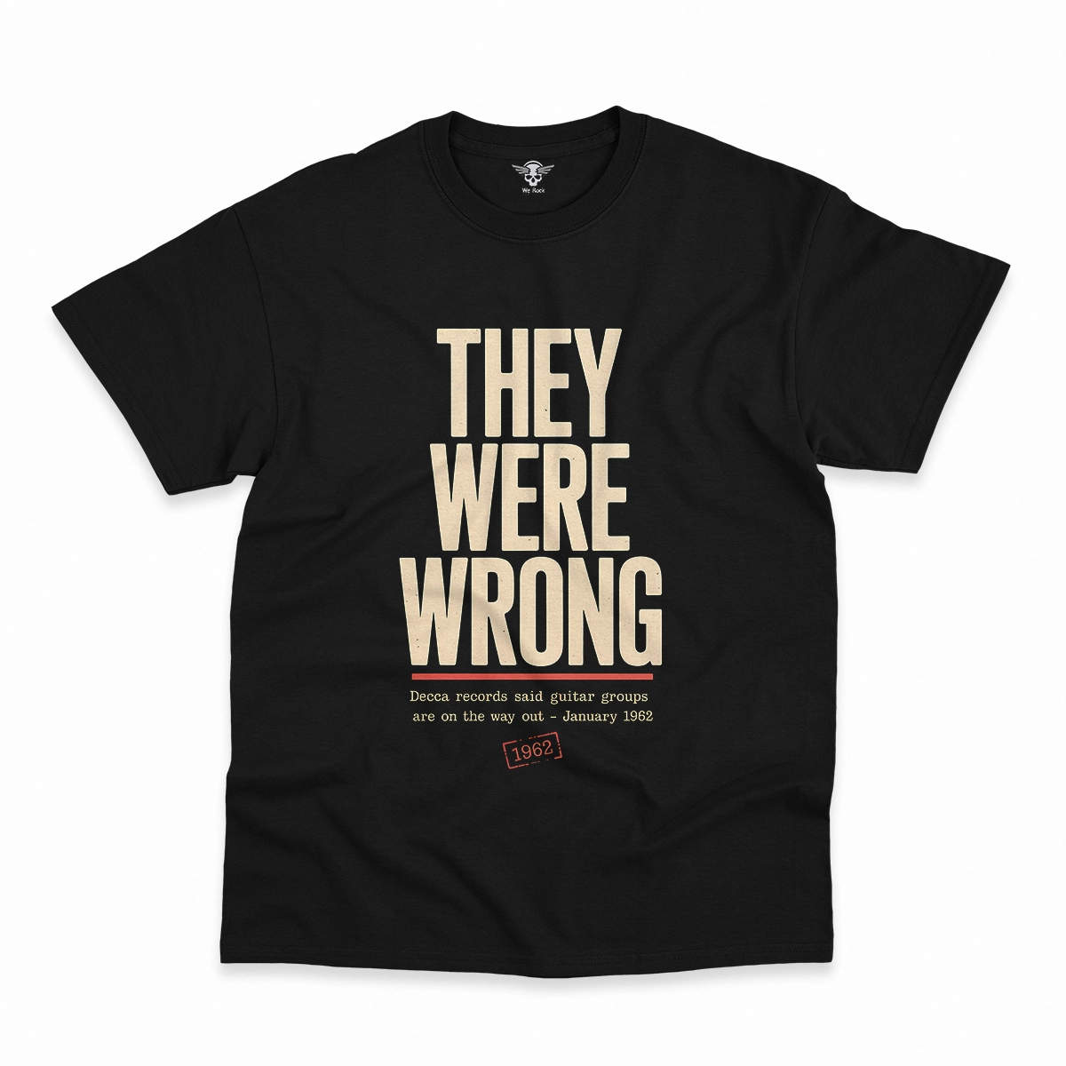 They Were Wrong — 1962 Rejected Underdog Rock Tee — Design I