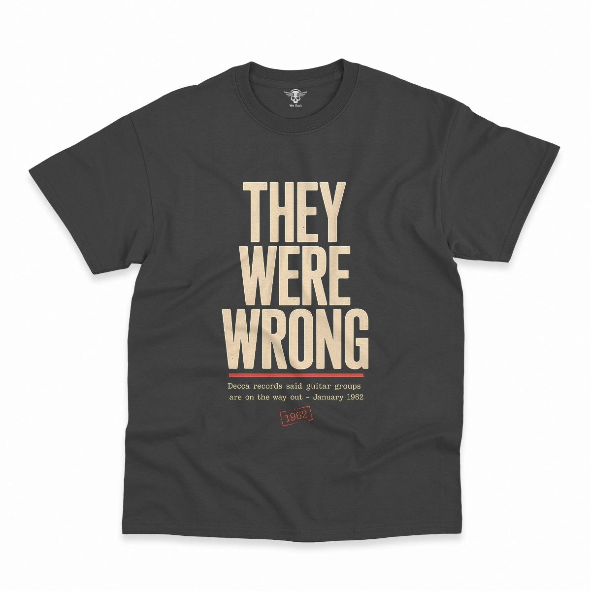 They Were Wrong — 1962 Rejected Underdog Rock Tee — Design I