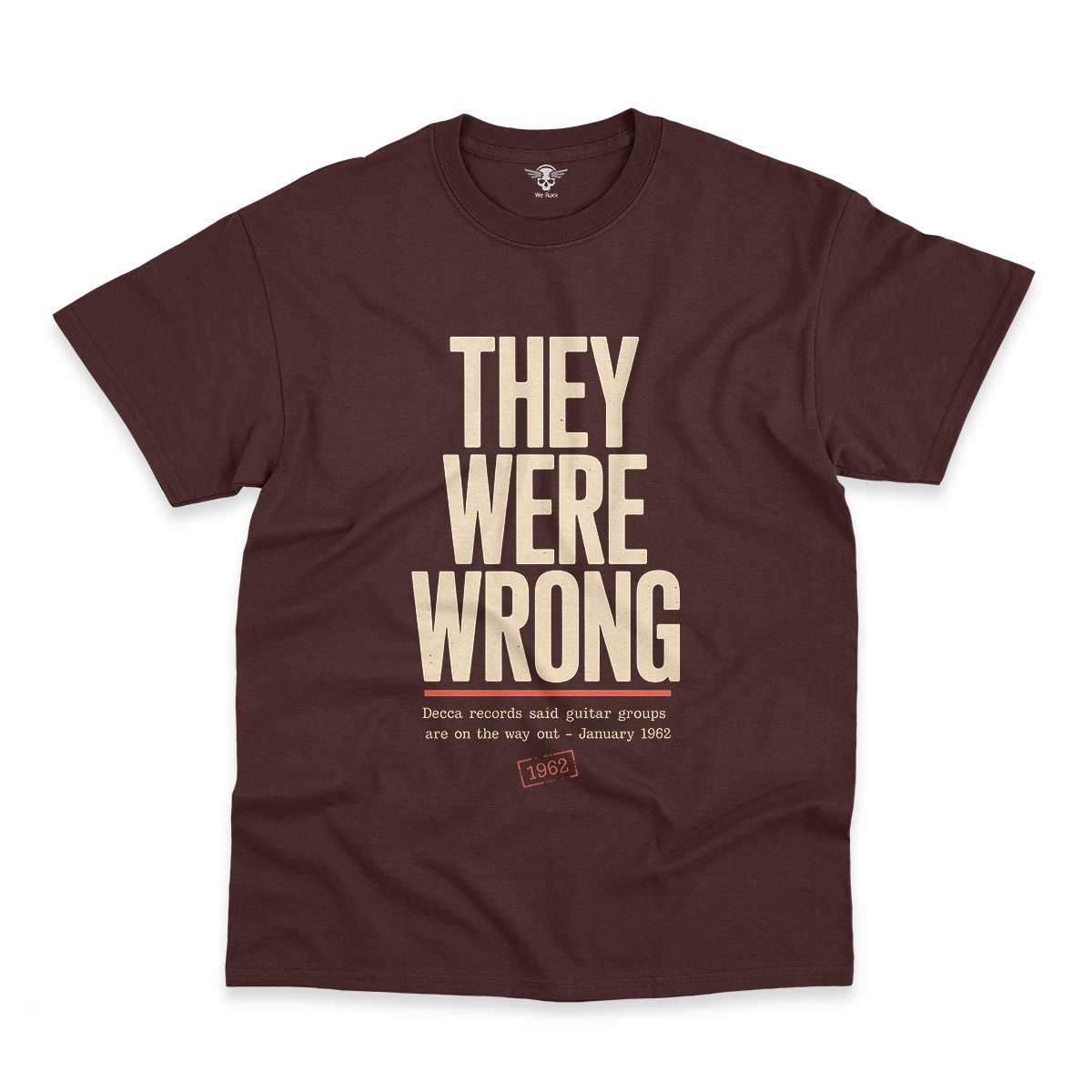 They Were Wrong — 1962 Rejected Underdog Rock Tee — Design I