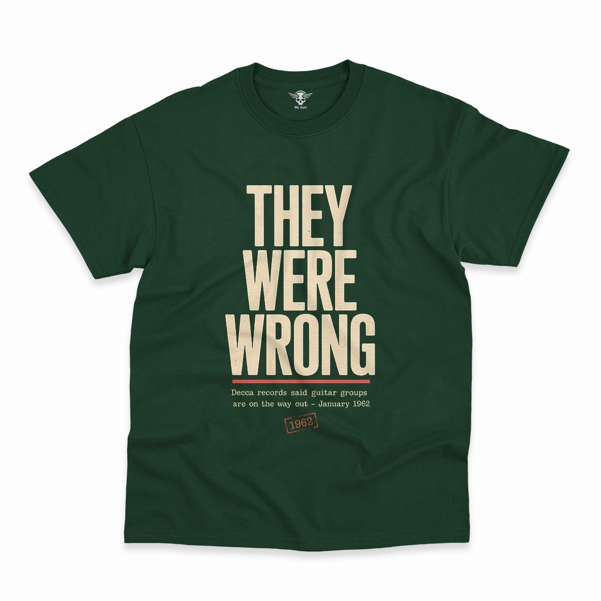 They Were Wrong — 1962 Rejected Underdog Rock Tee — Design I
