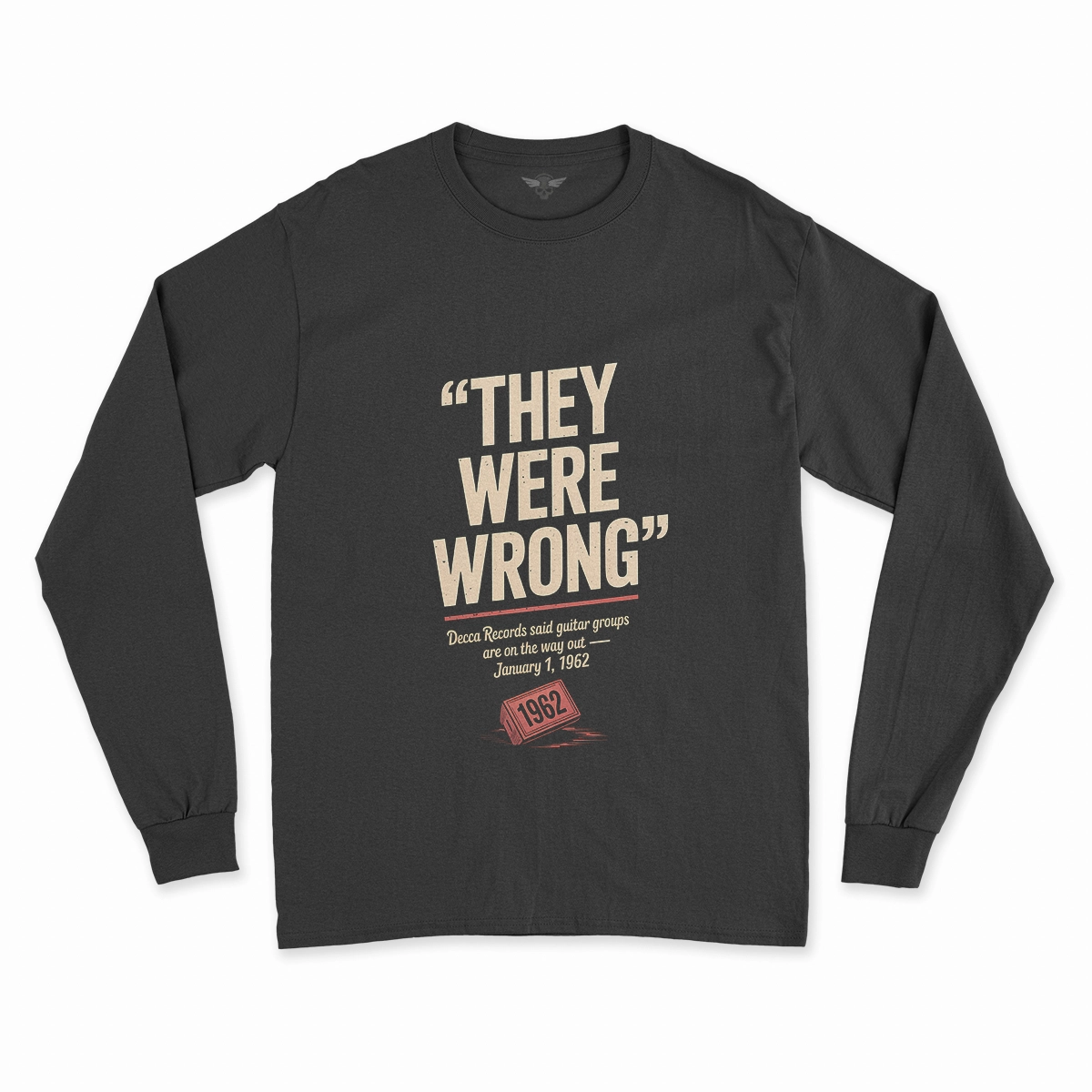 They Were Wrong — 1962 Rejected Underdog Rock Tee — Design II