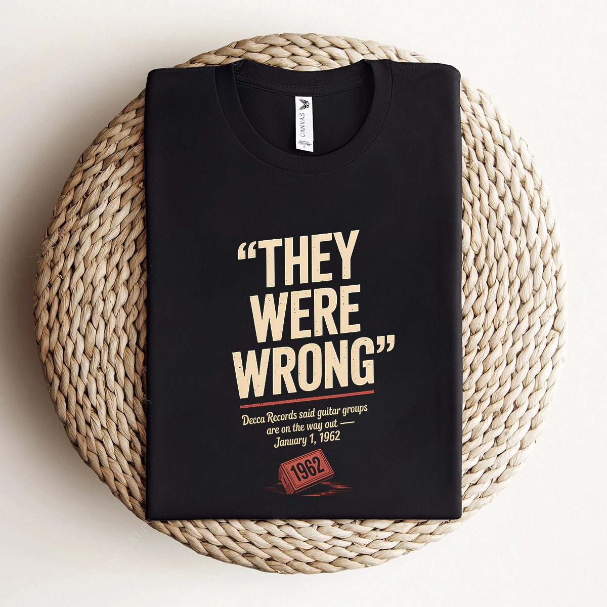 They Were Wrong — 1962 Rejected Underdog Rock Tee — Design II