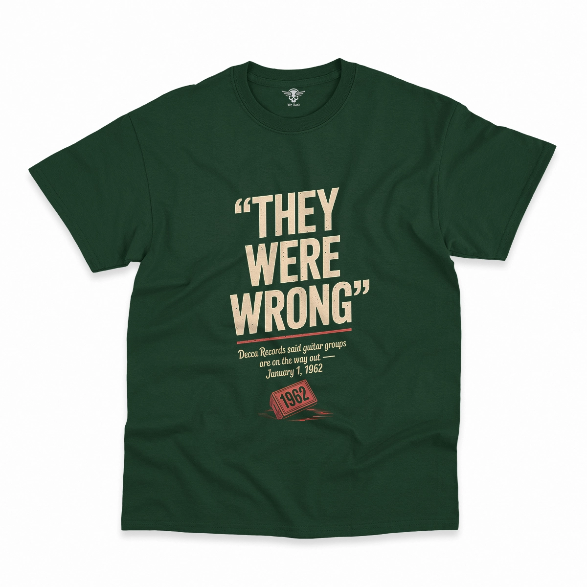 They Were Wrong — 1962 Rejected Underdog Rock Tee — Design II