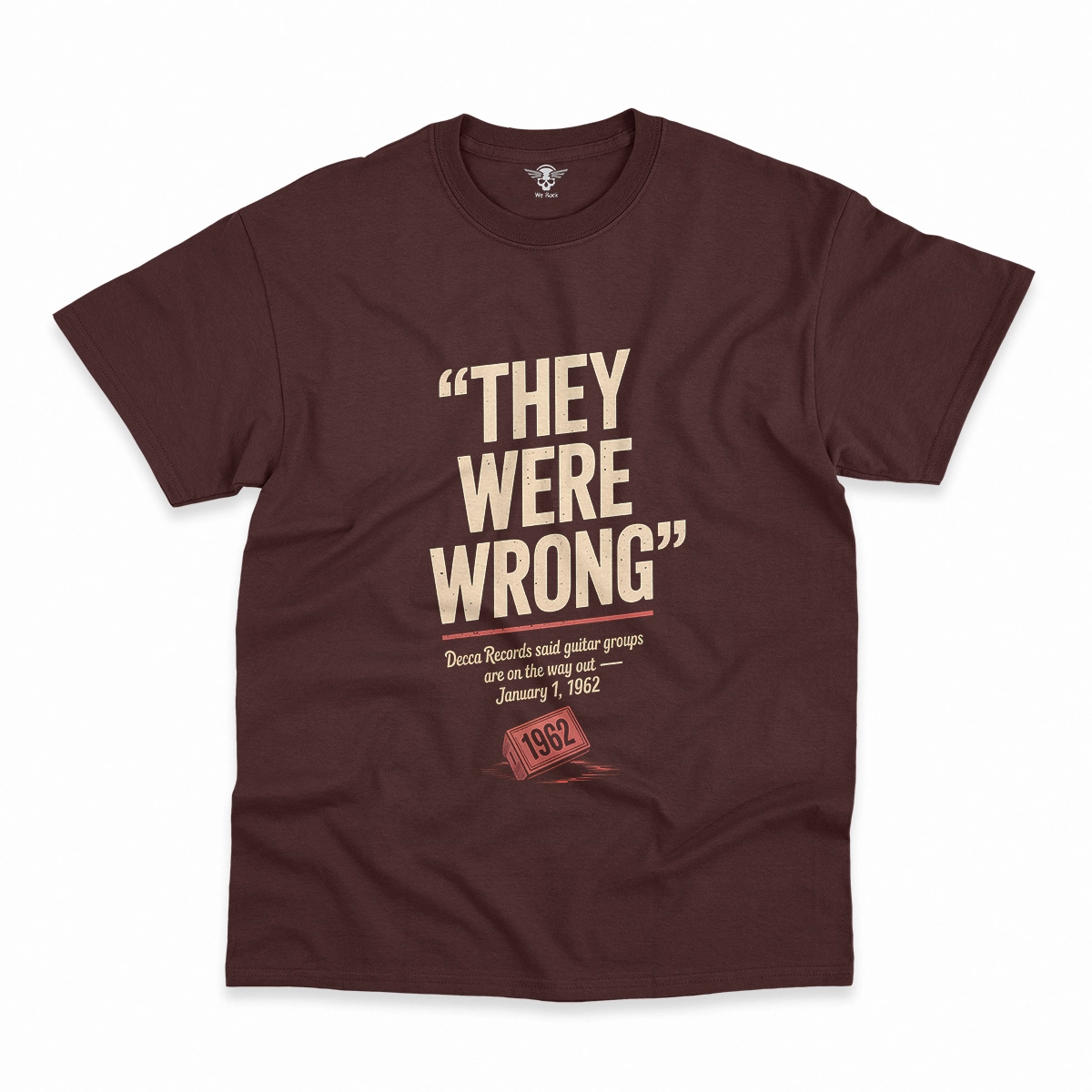 They Were Wrong — 1962 Rejected Underdog Rock Tee — Design II